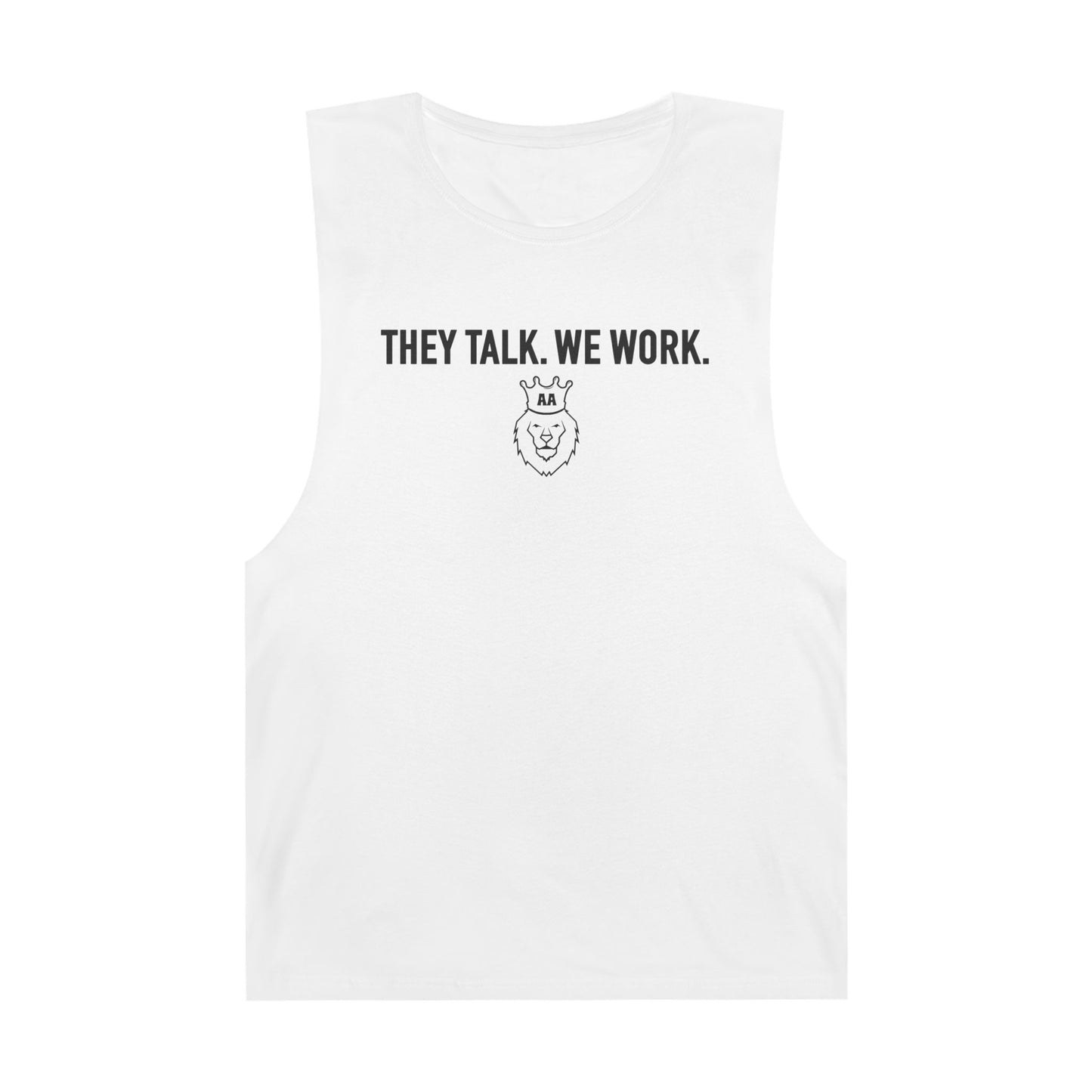 AA They Talk We Work Tank