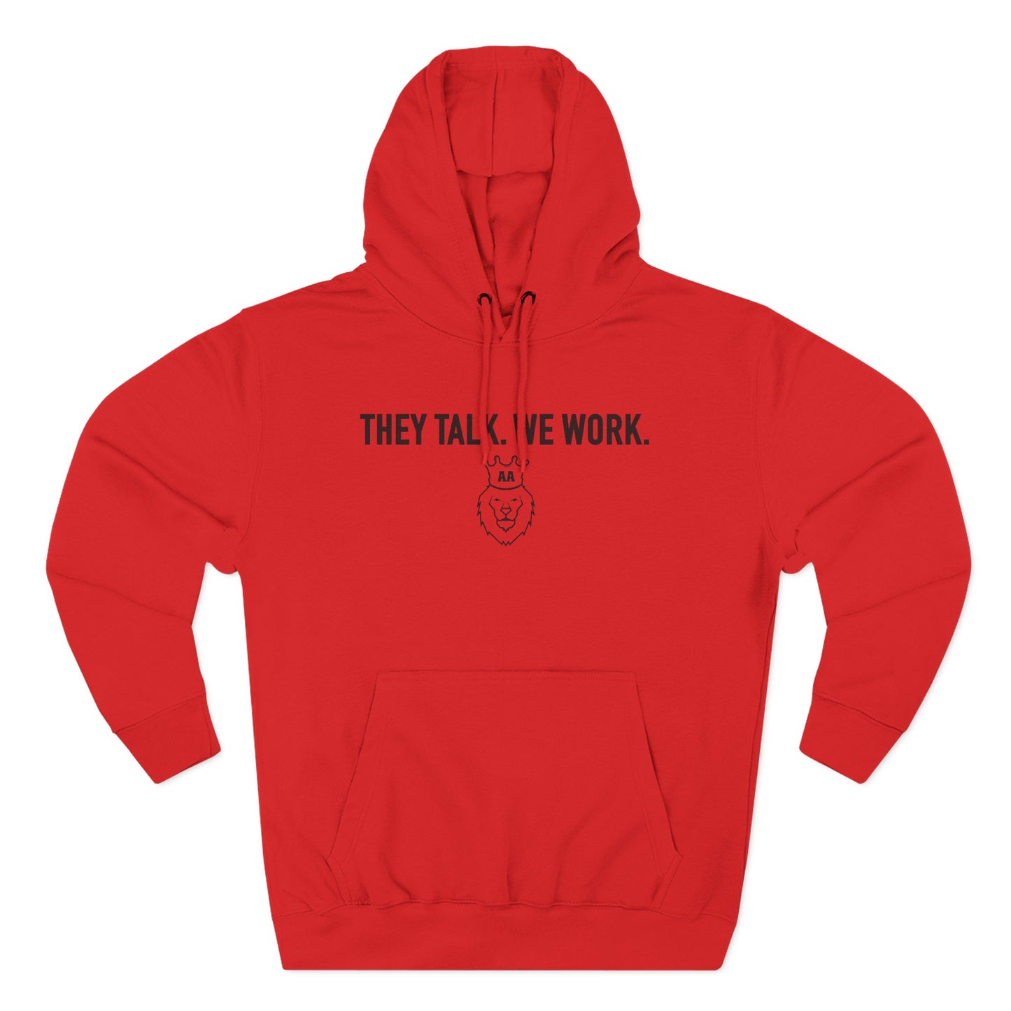 AA They Talk We Work Hoodie