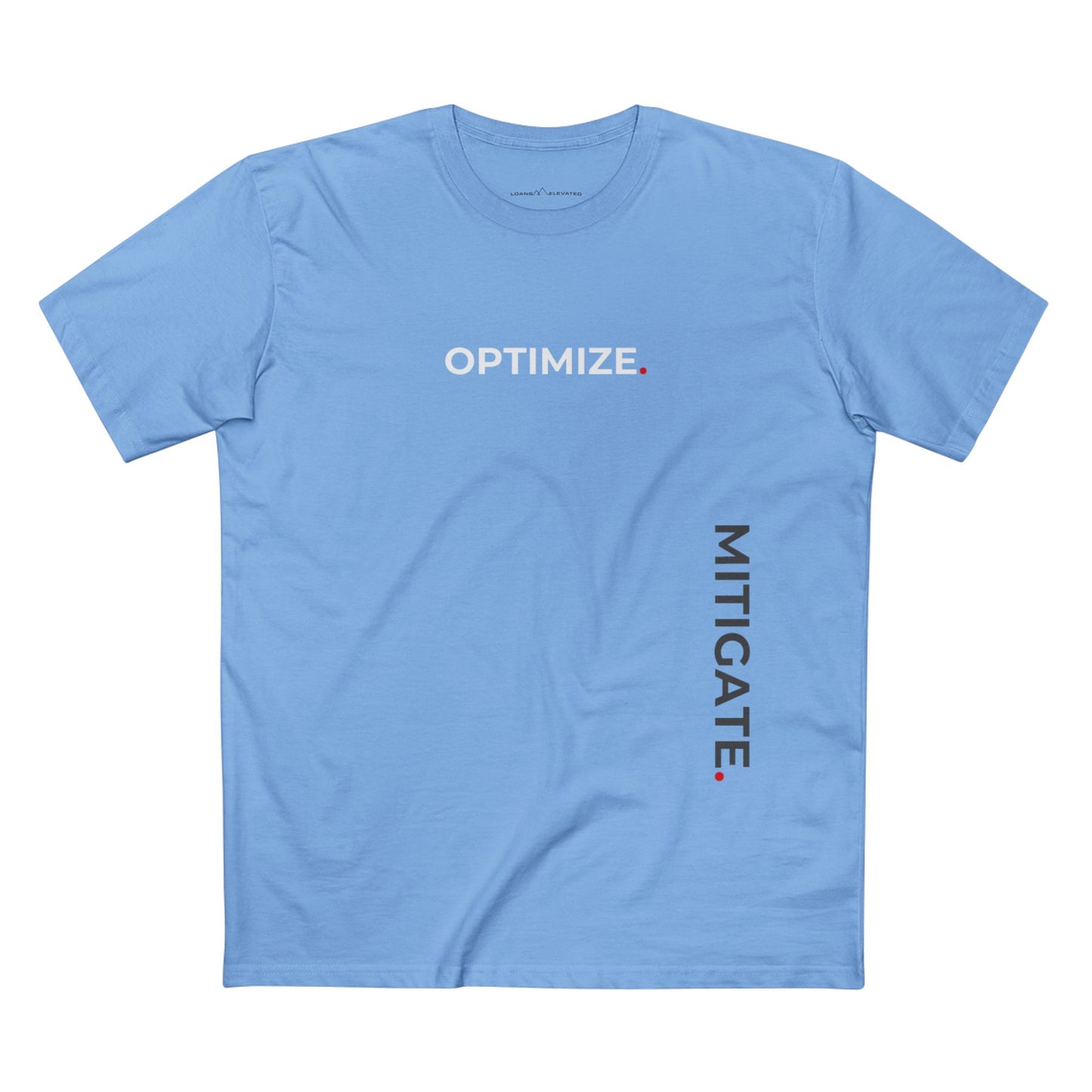 Optimize. Mitigate. Maximize. Tee