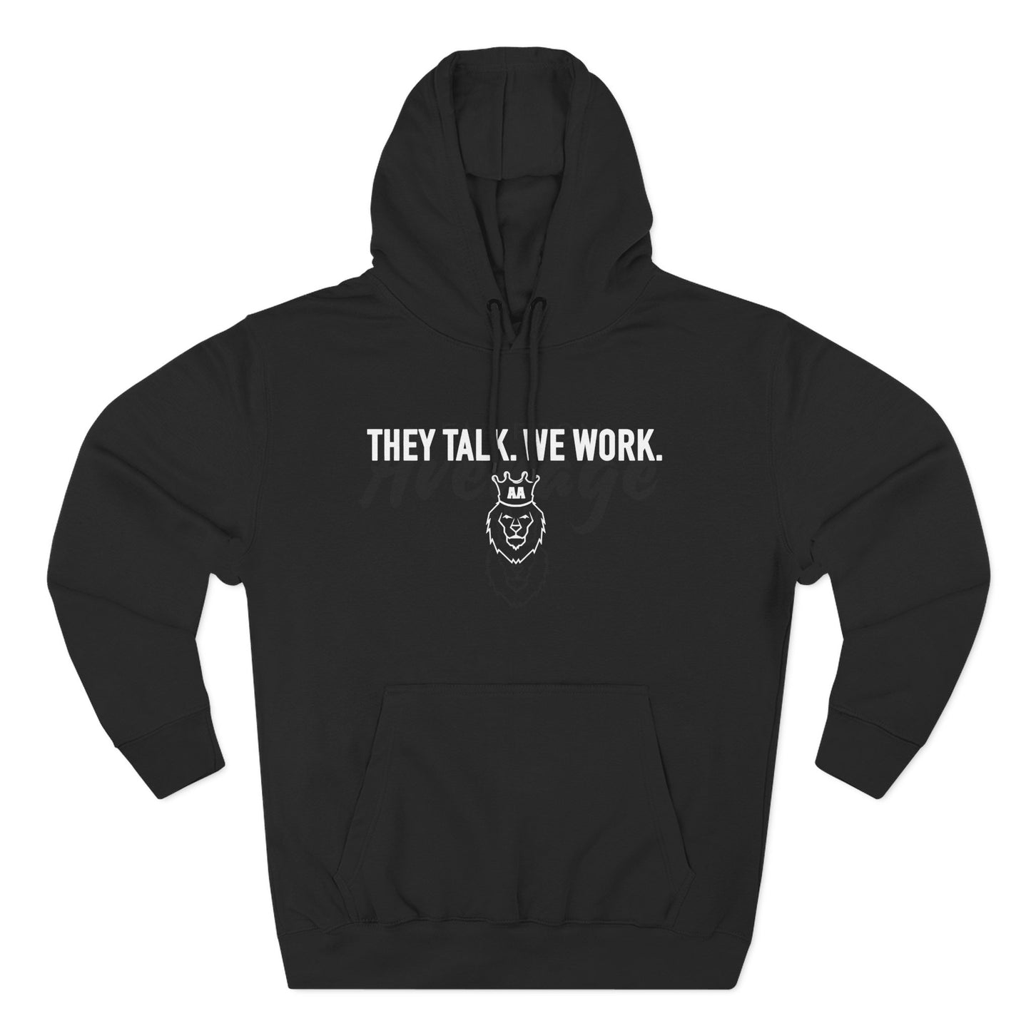 AA They Talk We Work Hoodie