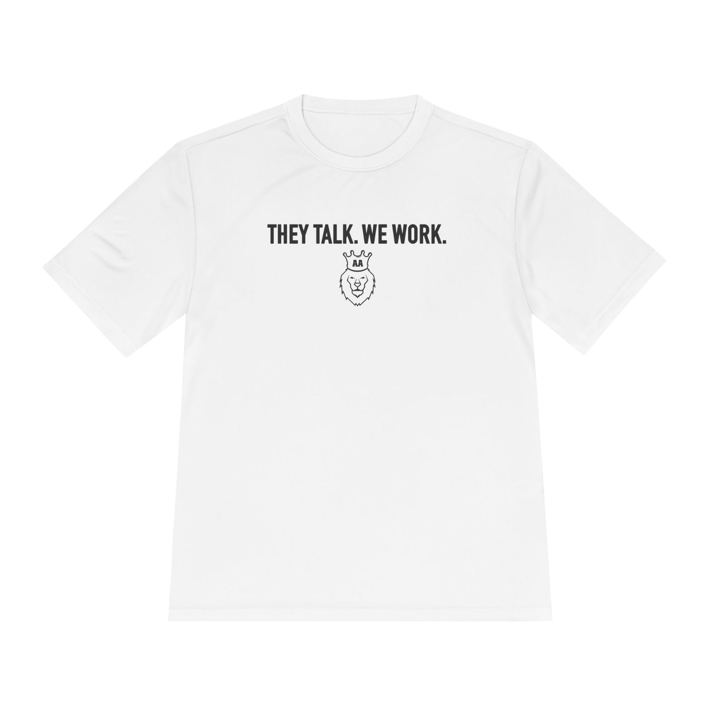 AA They Talk. We Work. Sport-Tek Tee