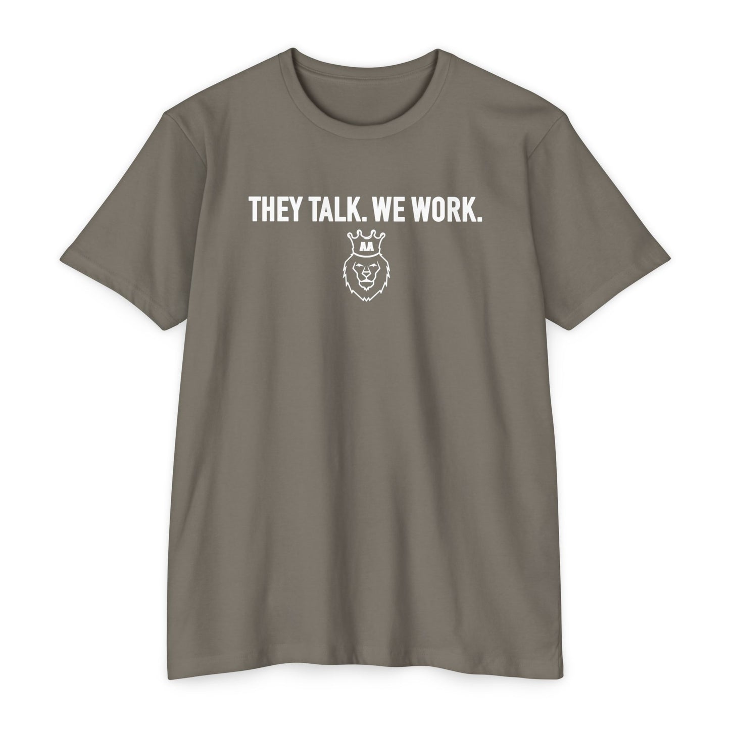 AA They Talk We Work Tee
