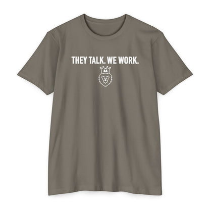 AA They Talk We Work Tee