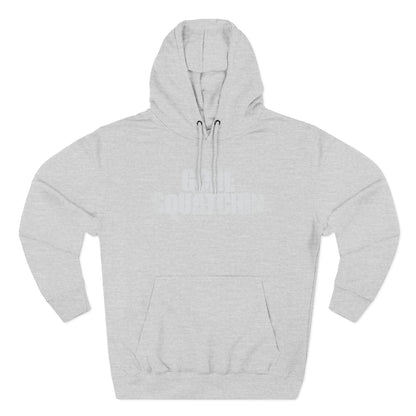 Gone Squatchin' Hoodie