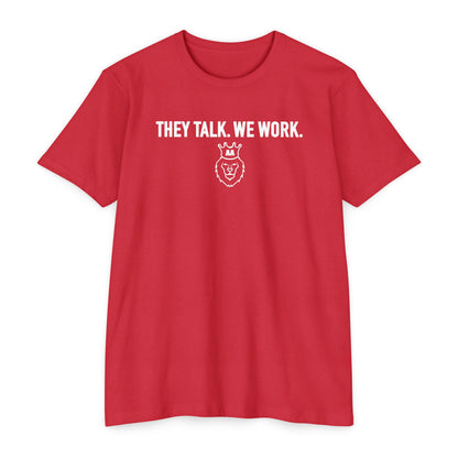 AA They Talk We Work Tee