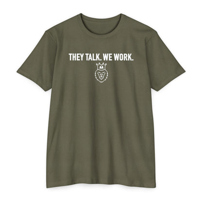 AA They Talk We Work Tee