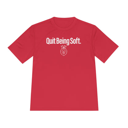AA Quit Being Soft. Sport-Tek Tee
