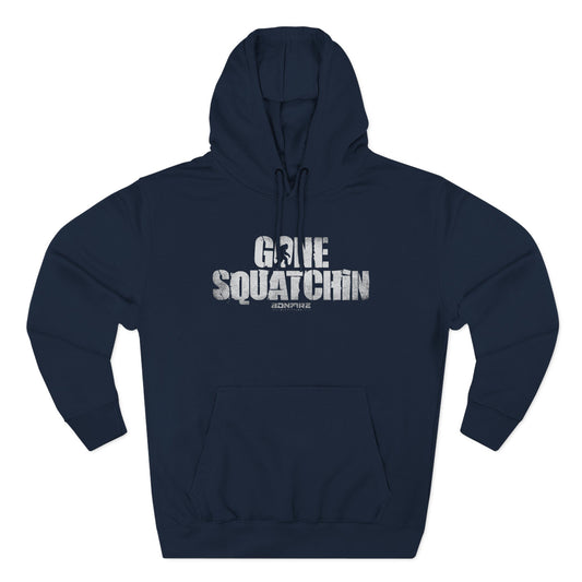 Gone Squatchin' Hoodie