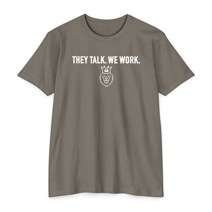 AA They Talk We Work Tee