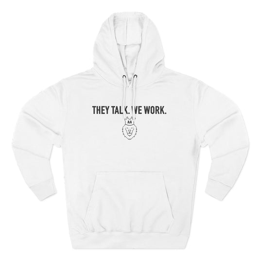 AA They Talk We Work Hoodie