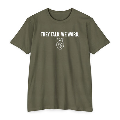 AA They Talk We Work Tee