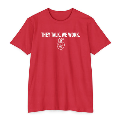 AA They Talk We Work Tee