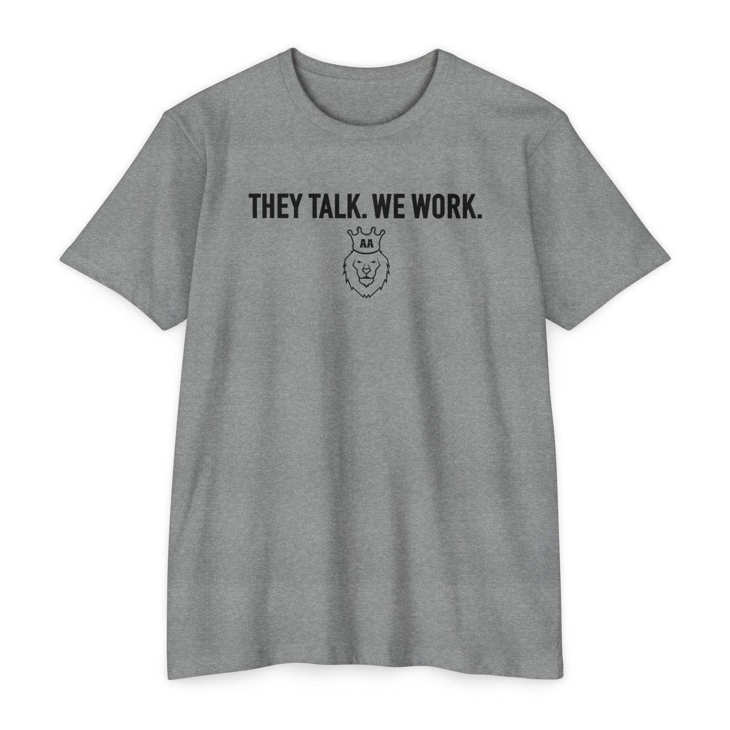 Adversity Athletes They Talk We Work Tee