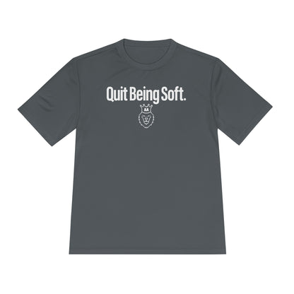 AA Quit Being Soft. Sport-Tek Tee