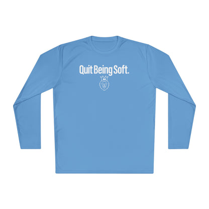 AA Quit Being Soft. Sport-Tek Long Sleeve