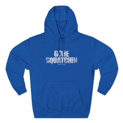 Gone Squatchin' Hoodie