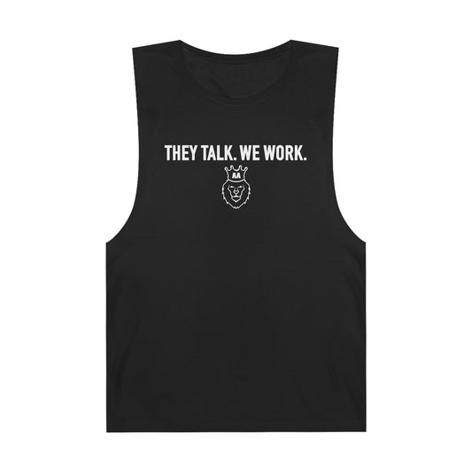 AA They Talk We Work Tank