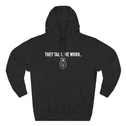 AA They Talk We Work Hoodie
