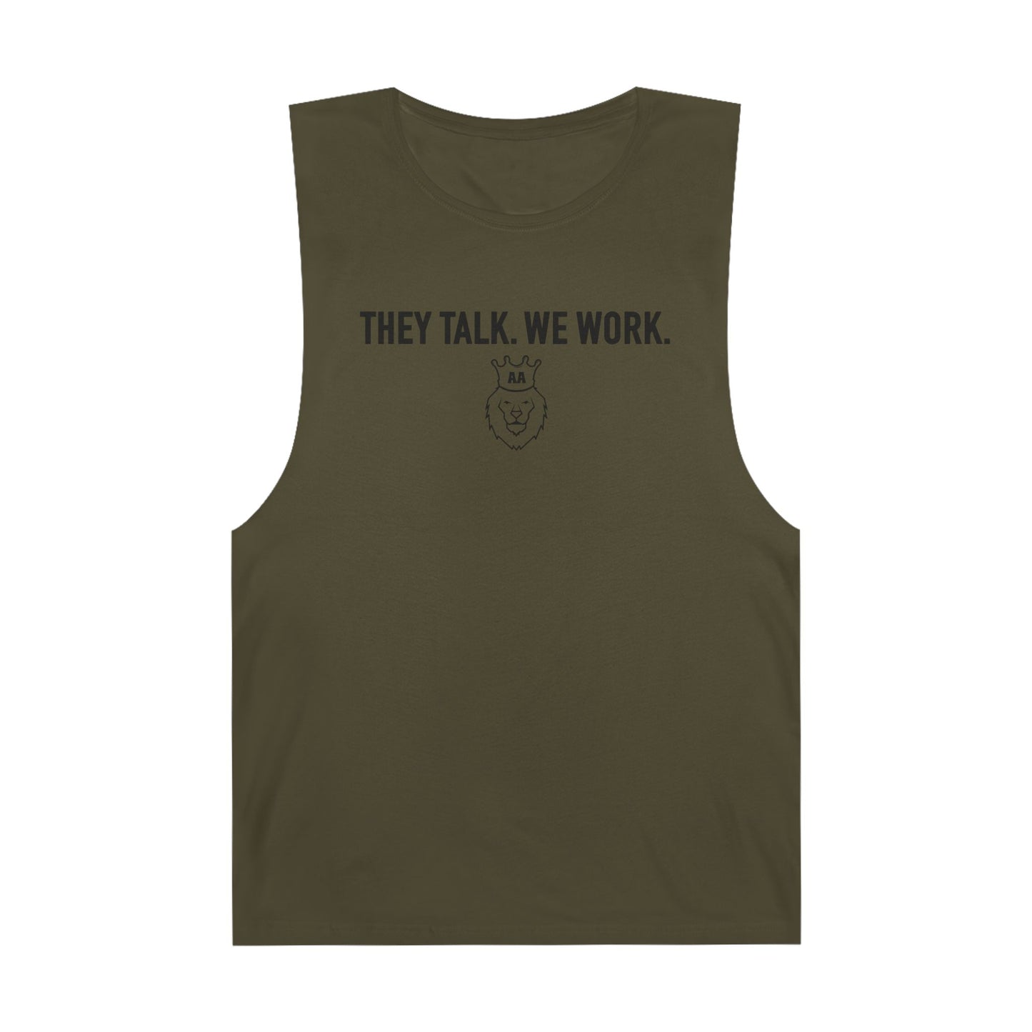 AA They Talk We Work Tank