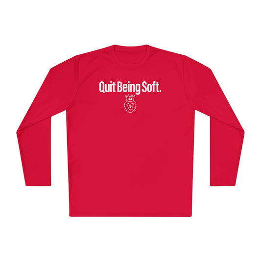 AA Quit Being Soft. Sport-Tek Long Sleeve