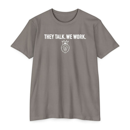 AA They Talk We Work Tee